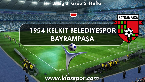 1954 Kelkit Belediyespor  - Bayrampaşa 