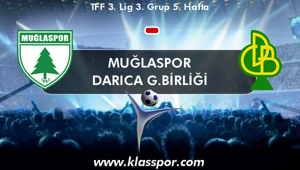 Muğlaspor  - Darıca G.Birliği 