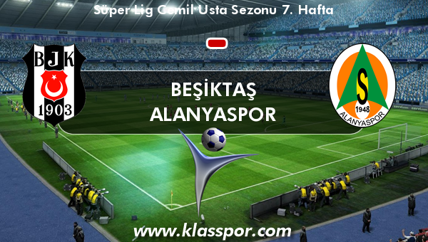 Beşiktaş  - Alanyaspor 