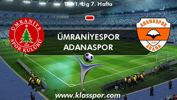 Ümraniyespor  - Adanaspor 