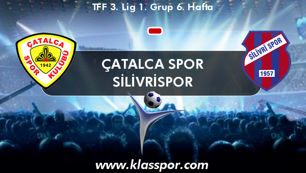 Çatalca Spor  - Silivrispor 