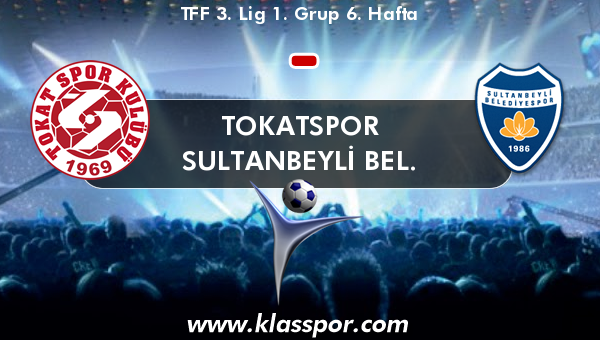 Tokatspor  - Sultanbeyli Bel. 