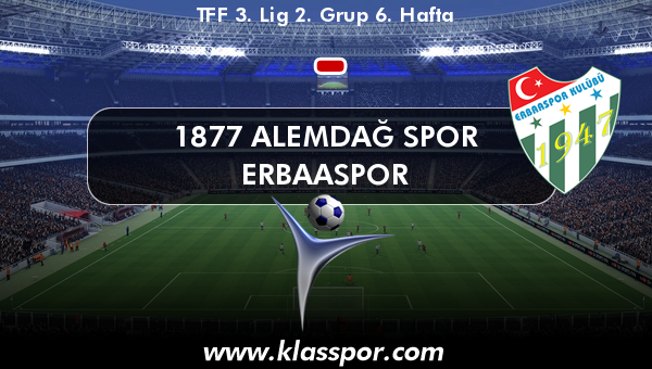 1877 Alemdağ Spor  - Erbaaspor 