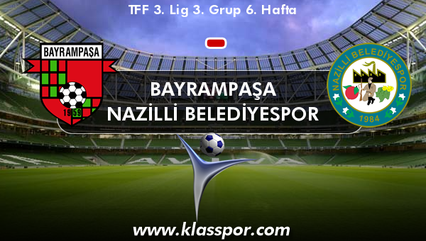 Bayrampaşa  - Nazilli Belediyespor 