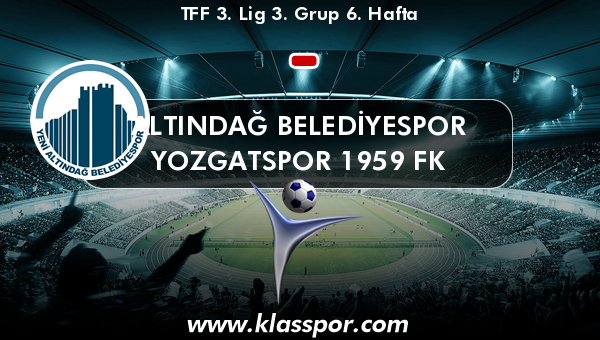 Altındağ Belediyespor  - Yozgatspor 1959 FK 