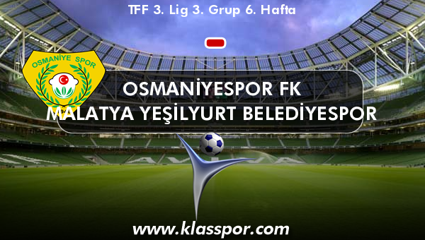 Osmaniyespor FK  - Malatya Yeşilyurt Belediyespor 