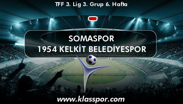 Somaspor  - 1954 Kelkit Belediyespor 