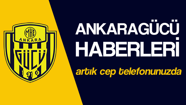 Ankaragücü haberleri artık cep telefonunuzda...