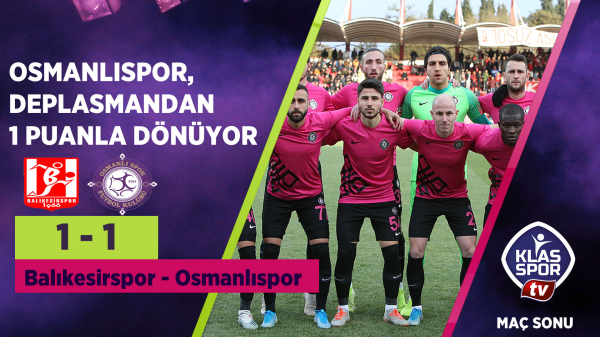 Balıkesirspor 1 -1 Osmanlıspor