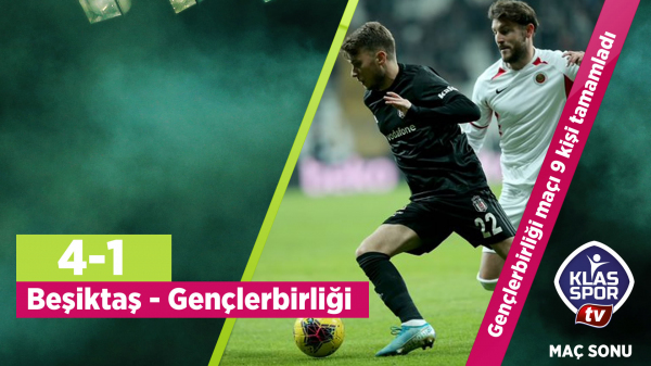 Beşiktaş 4-1 Gençlerbirliği 