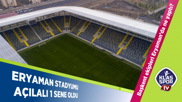 Eryaman Stadyumu açılalı 1 sene oldu