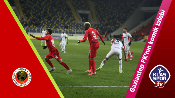 Gaziantep FK'nın komik talebi 