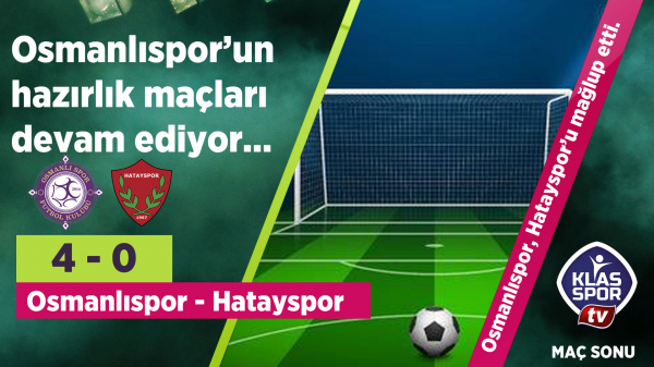 Osmanlıspor 4 - 0 Hatayspor