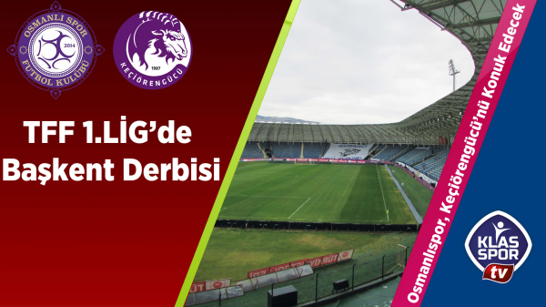 TFF 1.Lig'de Başkent Derbisi