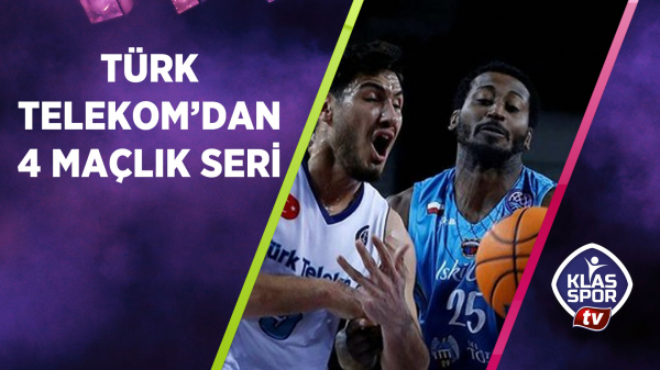 Türk Telekom'dan 4 maçlık seri 