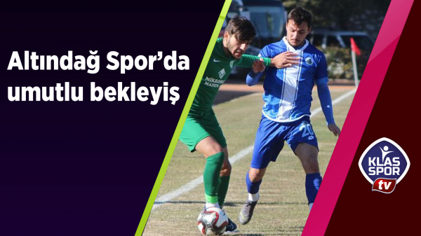 Altındağ Spor'da umutlu bekleyiş