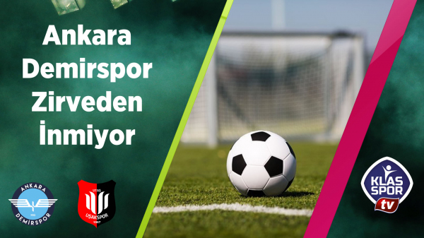 Ankara Demirspor Zirveden inmiyor 