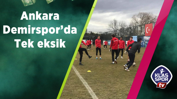 Ankara Demirspor'da tek eksik 