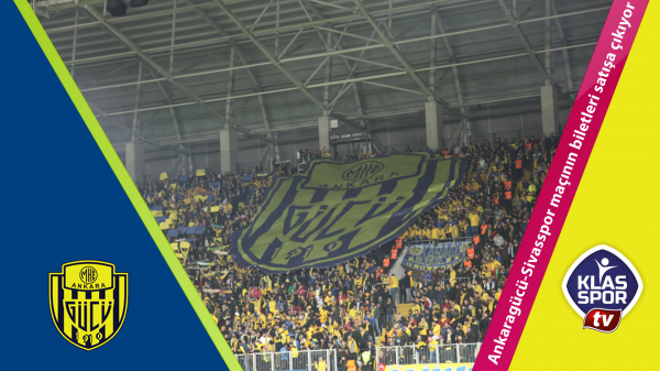Ankaragücü-Sivasspor maçının biletleri satışa çıkıyor