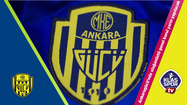 Ankaragücü'nde olağanüstü genel kurul yarın yapılacak