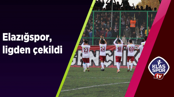 Elazığspor, ligden çekildi
