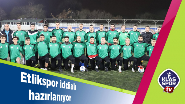  Etlikspor yenilenen kadrosuyla yeni sezona iddialı hazırlanıyor