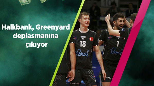 Halkbank, Greenyard deplasmanına çıkıyor