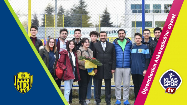 Öğrencilerden Ankaragücü'ne ziyaret 