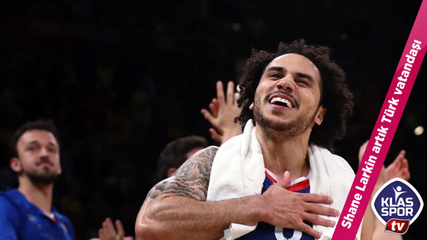 Shane Larkin artık Türk vatandaşı