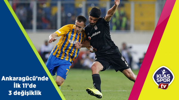 Ankaragücü'nde İlk 11'de 3 değişiklik 