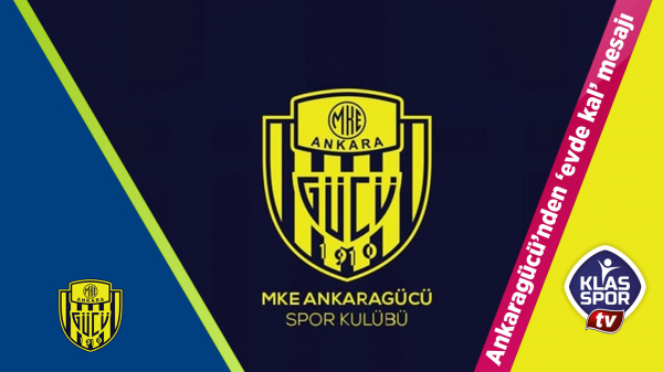 Ankaragücü'nden evde kal mesajı