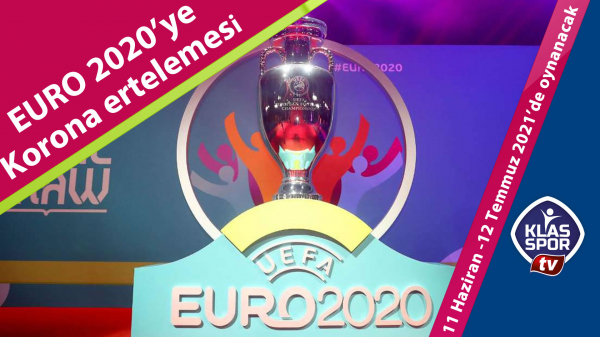 EURO 2020'ye Korona ertelemesi