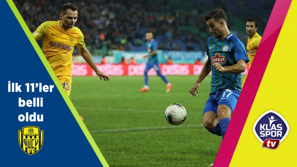 MKE Ankaragücü - Çaykur Rizespor 11'ler belli oldu 