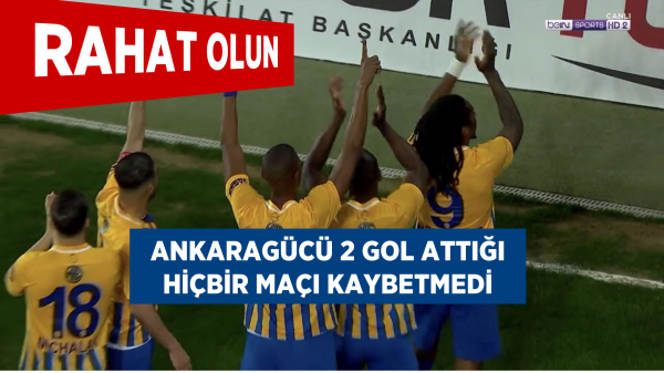 Rahat olun. Ankaragücü 2 gol attığı hiçbir maçı kaybetmedi!