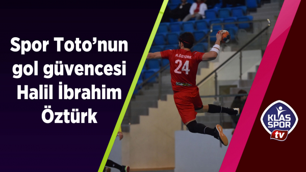 Spor Toto'nun gol güvencesi Halil İbrahim Öztürk