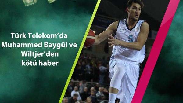 Türk Telekom'da Muhammed Baygül ve Wiltjer'den kötü haber