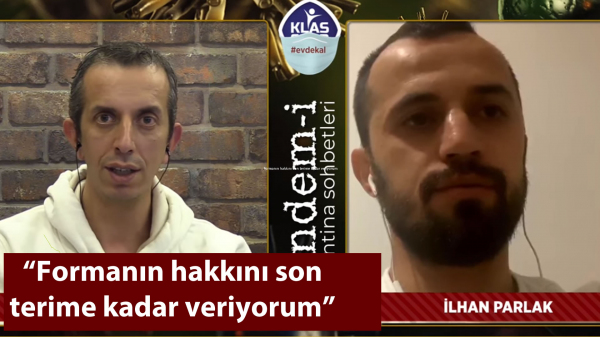 İlhan Parlak: Formanın hakkını son terime kadar veriyorum
