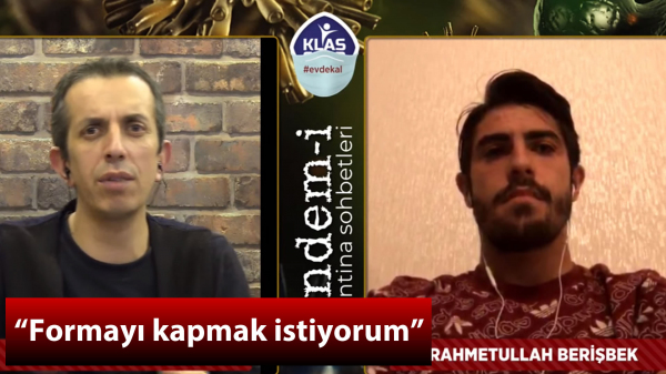 Rahmetullah Berişbek: Formayı kapmak istiyorum