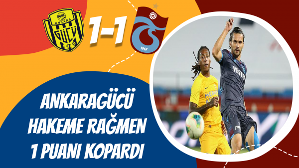 Ankaragücü hakeme rağmen 1 puanı kaptı...