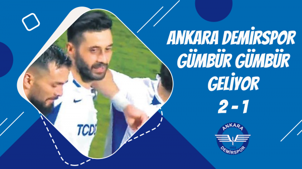 Ankara Demirspor gümbür gümbür geliyor 2-1