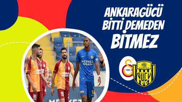 Ankaragücü Bitti Demeden Bitmez