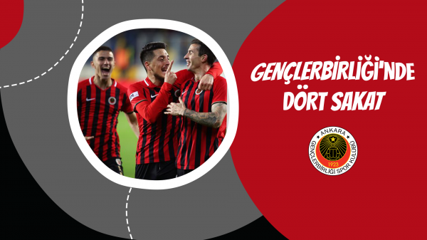 Gençlerbirliği'nde Dört Sakat