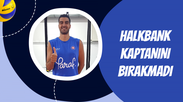 Halkbank Kaptanını Bırakmadı