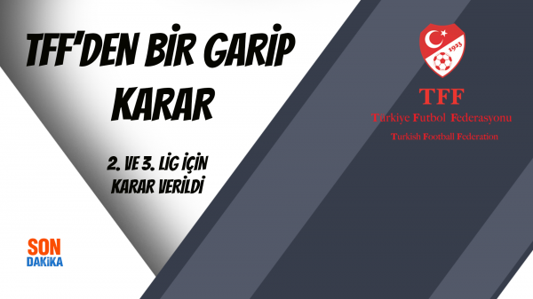 TFF'den Bir Garip Karar