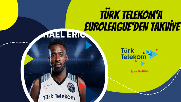 Türk Telekom’a Euroleague’den takviye