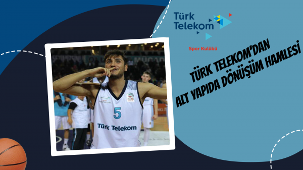 Türk Telekom’dan Alt Yapıda Dönüşüm Hamlesi
