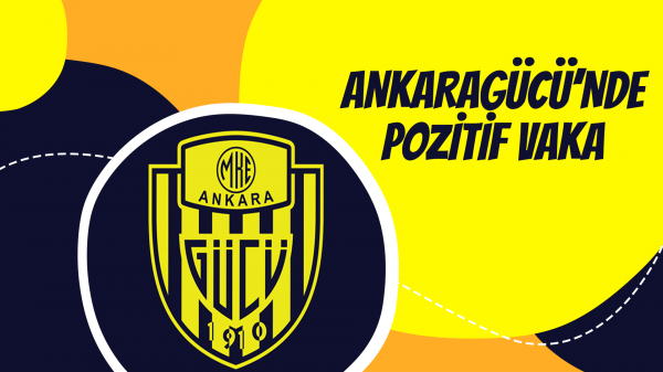 Ankaragücü'nde pozitif vaka