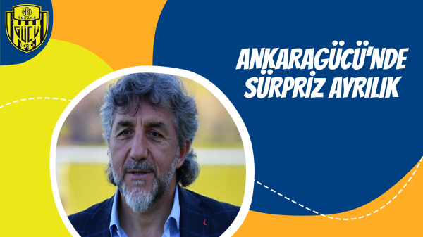 Ankaragücü'nde sürpriz ayrılık 