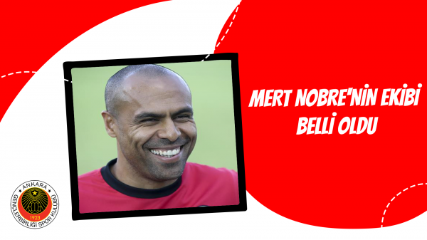 Mert Nobre'nin ekibi belli oldu