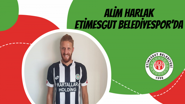 Alim Harlak Etimesgut Belediyespor'da